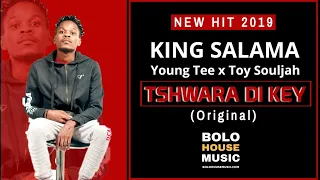 king salama x young tee x toy souljah tshwara di key new hit 2019 