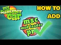 How To Add Mods in My Summer Car