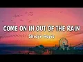 Download Lagu Come on in out of the Rain - Sheryn Regis | Lyrics