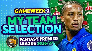 BENCHING HEADACHE MY FPL GW2 TEAM SELECTION Fantasy Premier League Tips