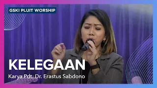 Download Kelegaan (Lagu Karya Pdt. Dr. Erastus Sabdono) | GSKI Pluit Worship MP3