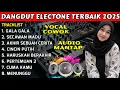 Download Lagu GALA GALA VOCAL COWOK ENAK BANGET - FULL ALBUM DANGDUT ELECTONE TERBAIK 2025 - FULL BASS PULEN POLL