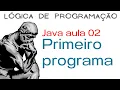 Curso de programacao Java - Primeiro programa