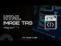 HTML Image Element How to insert image in web page img src url