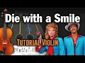 Download Lagu Die with a Smile | Tutorial Violin - Play Along