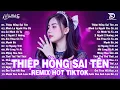 Lagu Thiệp Hồng Sai Tên Remix ♫BXH Nhạc Trẻ EDM Hot Trend Triệu View -Top 15 Bản EDM TikTok Hay Nhất 2026