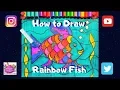 How to Draw Rainbow Fish