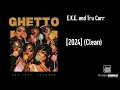 E.K.E. and Tru Carr - Ghetto [2024] (Clean)