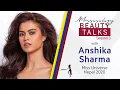Miss Universe Nepal 2020 Anshika Sharma BEAUTY TALKS Season 3 Episode 17