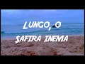 Lungo’O SAFIRA INEMA (Lyrics)