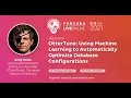 Andy Pavlo - OtterTune Using Machine Learning to Automatically Optimize Database Configurations