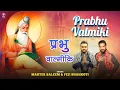 Download Lagu Master Saleem: Prabhu Valmiki | Music Video | Peji Shahkoti | Valmiki Bhajan New 2025 | Punjabi Song