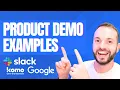 Product Demo Examples REVIEWED by a pro