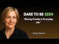 Daring Greatly in Everyday Life Professor BRENE BROWN