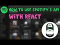 How To Use Spotify s API With React