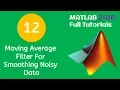 12 MATLAB Beginners Tutorial - Moving Average Filter for Smoothing Noisy Data