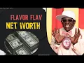 Discover Flavor Flav s Impressive Net Worth Path to Wealth