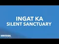 Download Lagu Silent Sanctuary - Ingat Ka (Official Lyric Video)