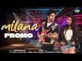 Lagu Milana - Song Promo | Dyuti | Sanjay | Santhosh Bala | Suria