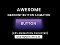 Glowing Gradient Button Animation Effects on Hover Using Html5 CSS3 CSS Animation Effects 2K20