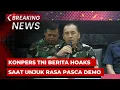 Download Lagu BREAKING NEWS - Konpers Kapuspen TNI soal Maraknya Berita Hoaks saat Aksi Unjuk Rasa \u0026 Pasca Demo