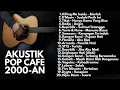 Download Lagu LAGU POP INDONESIA 2000-AN HITS KENANGAN MASA SMA | Playlist Full Album Akustik Santai Pagi Hari