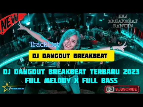 Download MP3 DJ BREAKBEAT DANGDUT TERBARU 2023 (AKHIR SEBUAH CERITA) FULLBASS