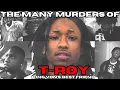 The Many Murders of T-Roy King Von s Best Friend