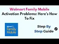 Walmart Family Mobile Activation Problems Here s How To Fix