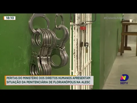 Peritas do Ministério dos Direitos Humanos apresentam situação da Penitenciária de Florianópolis