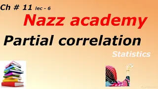 Partial Correlation Ch 11 Lec 6