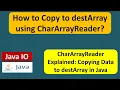 How to Copy to destArray using CharArrayReader Java IO Java Tutorial