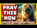 Lagu 🔥 Midnight Breakthrough Prayers: Oh Day \u0026 Night, Give Me My Portion In Jesus’ Name!