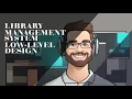 Library Management System LLD - Low Level Design