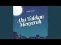 Download Lagu Aku Takkan Menyerah