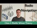 ATPL Radio Navigation - Class 1 Radio Wave Theory