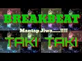DJ  TAKI TAKI BREAKBEAT MANTULL BUM BUM BUM....