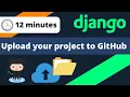 Upload your Django project to GitHub - The Easy Way