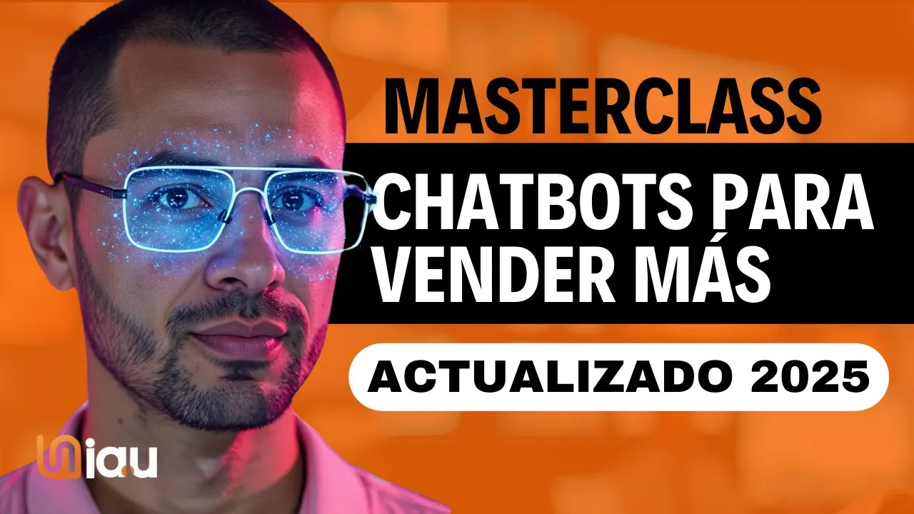 Masterclass: Crea un chatbot perfecto para vender más con Inteligencia Artificial
