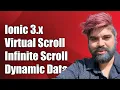 Ionic 3 x Virtual Scroll with Infinite Scroll Handling Dynamic Data Sets