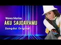 Download Lagu Wawa Marisa - Aku Saudaramu - Dangdut Original