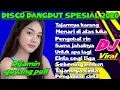 Download Lagu DISCO DANGDUT REMIX ELECTONE SPESIAL 2026 FULL ALBUM ,DIJAMIN GOYONG TERUS 