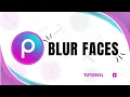 How to blur faces on picsart