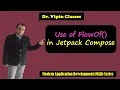 FlowOf in Jetpack Compose MAD Series Dr Vipin Classes