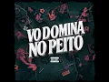 Vô Domina no Peito - DJ LL, Submundo808 & MC VK DA VS