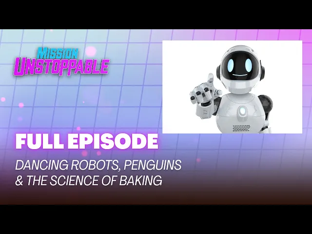 Dancing Robots, Penguins & The Science of Baking | FULL EPISODE | S4