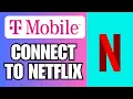 How To Connect T Mobile To Netflix 2025
