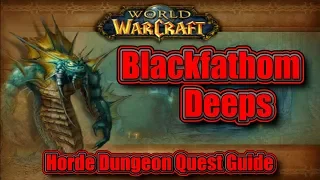 Classic WoW Blackfathom Deeps Horde Quest Guide