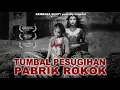Download Lagu MERINDING‼️ADA PERAN NYI RORO KIDUL DI BALIK PESUGIHAN PABRIK ROKOK INI. #kisahnyata #cerotahoror