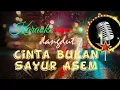 CINTA BUKAN SAYUR ASEM karaoke dangdut
